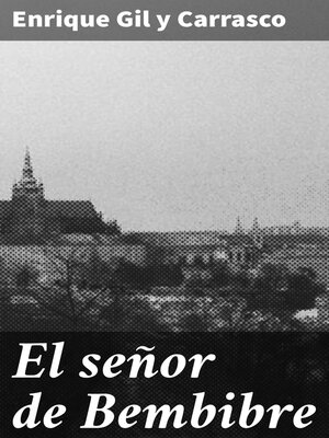 cover image of El señor de Bembibre